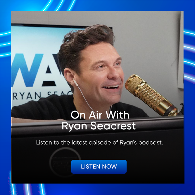On Air With Ryan Seacrest - Listen Now