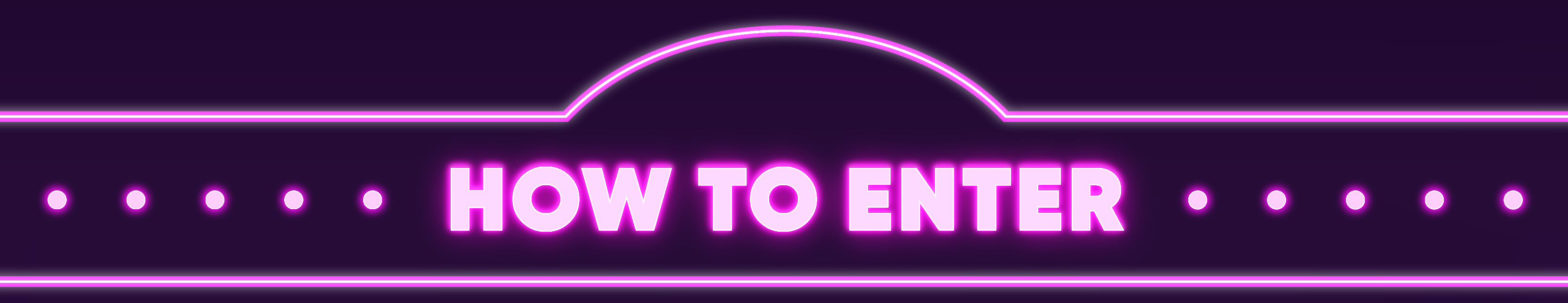 How to Enter