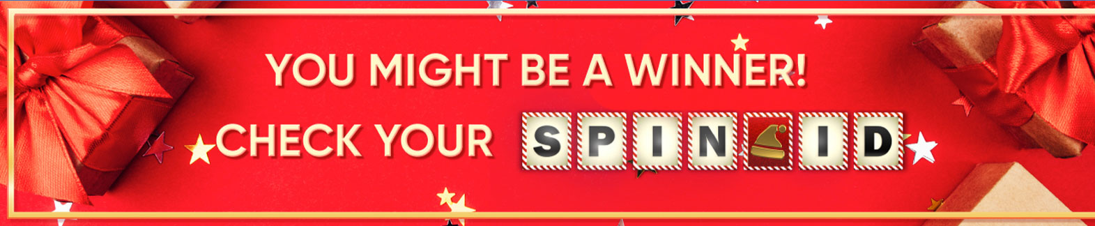 YOU MIGHT BE A WINNER! CHECK YOUR SPIN ID