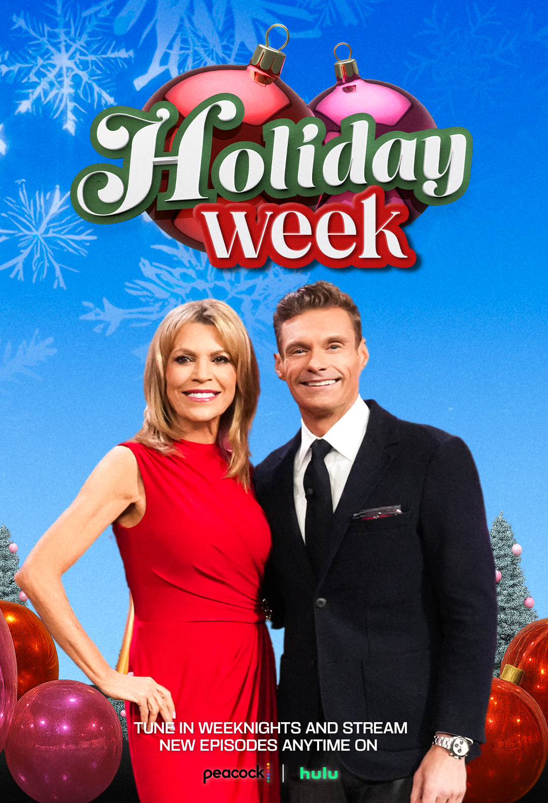 Holiday Week TUNE IN WEEKNIGHTS AND STREAM NEW EPISODES ANYTIME ON peacock & hulu