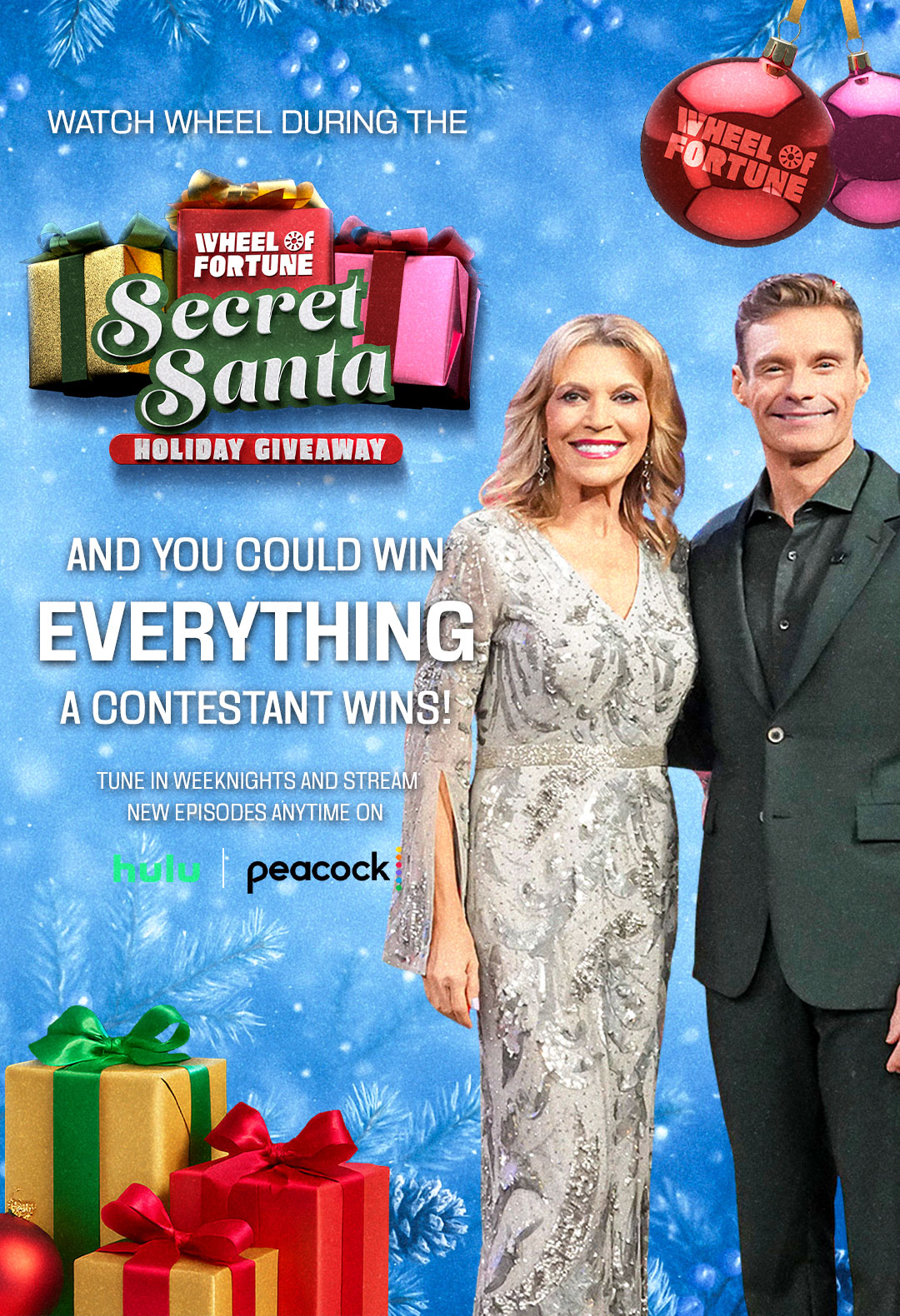 Watch Wheel during the Secret Santa Holiday Giveaway AND YOU COULD WIN EVERYTHING A CONTESTANT WINS! TUNE IN WEEKNIGHTS AND STREAM NEW EPISODES ANTIME ON hulu peacock (Holiday photo of Ryan and Vanna)