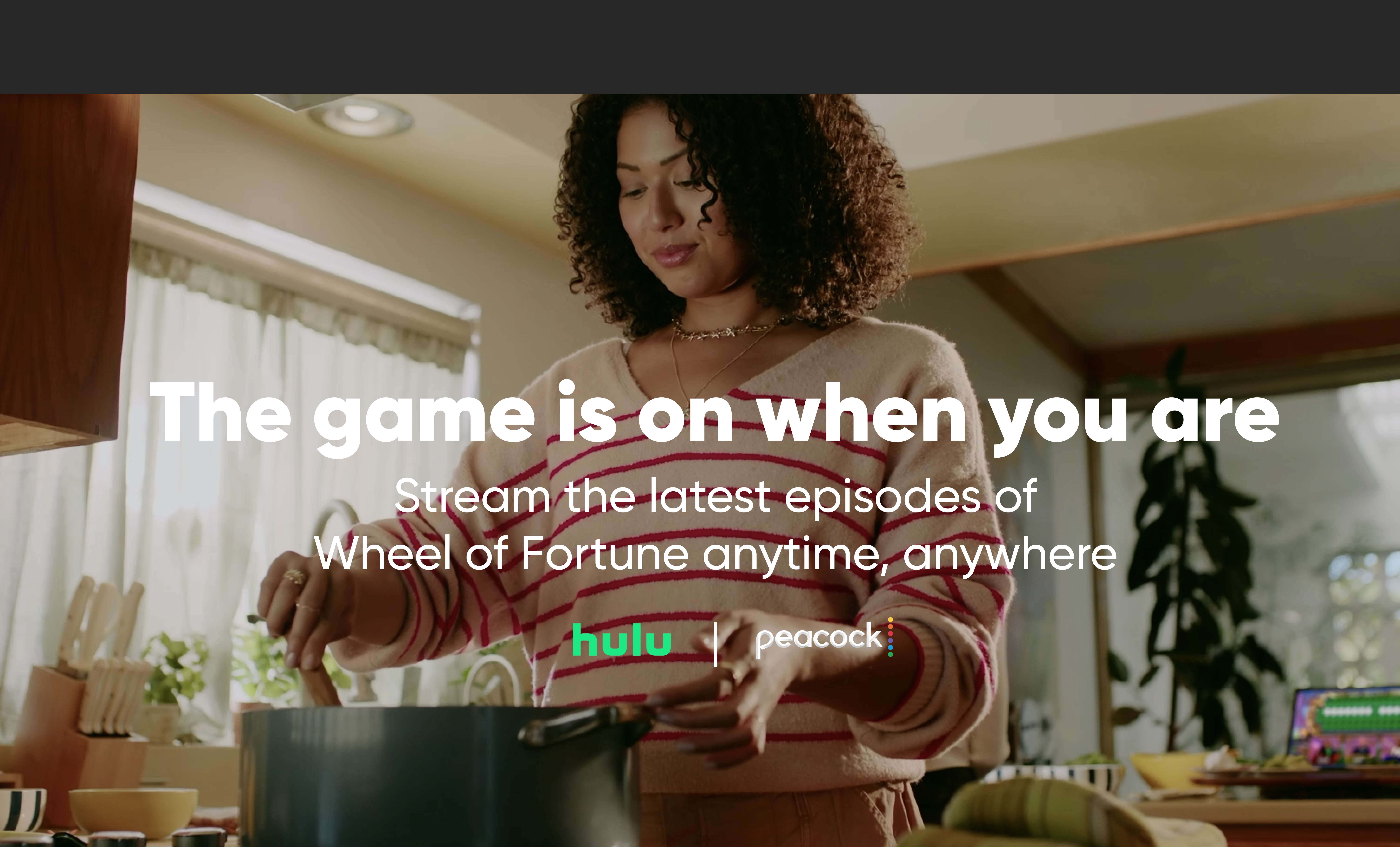 The game is on when you are stream the latest episodes of Wheel of Fortune anytime, anywhere hulu peacock