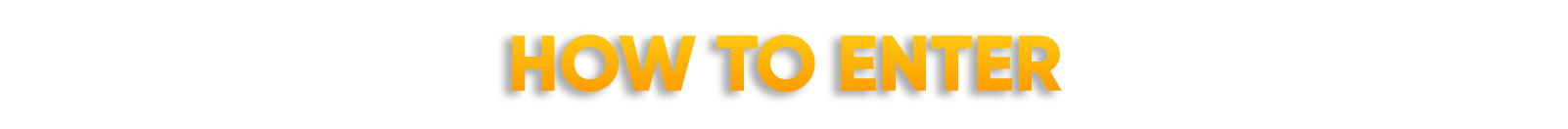 How to Enter