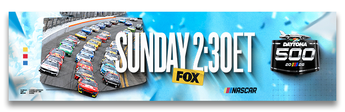 SUNDAY 2:30ET DAYTONA 500 NASCAR