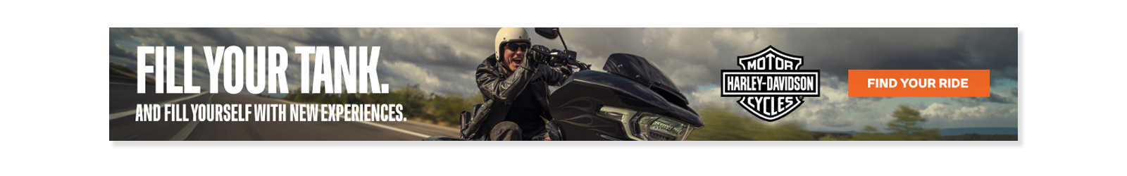 FILLYOUR TANK. AND FILL YOURSELF WITH NEW EXPERIENCES. find your ride