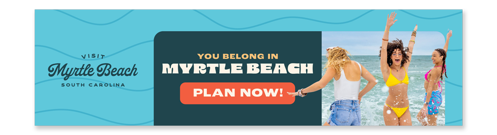 Visit Myrtle Beach SC YOU BELONG IN MYRTLE BEACH PLAN NOW!